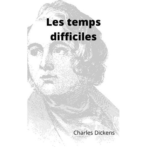 Les Temps Difficiles