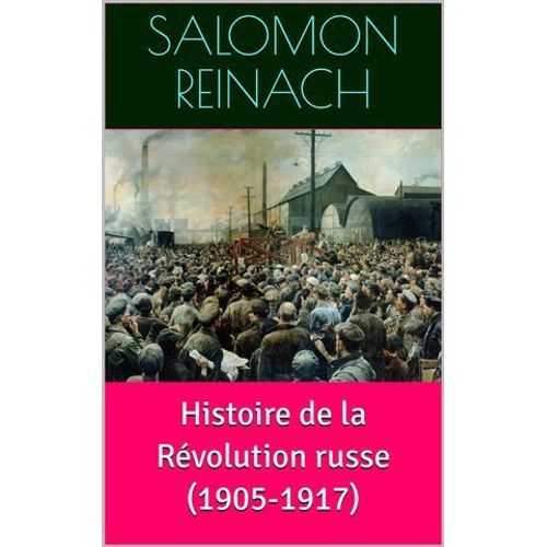 Histoire De La Révolution Russe (1905-1917)