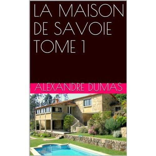 La Maison De Savoie Tome 1