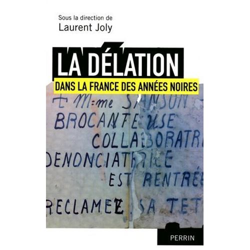 La Délation Dans La France Des Années Noires