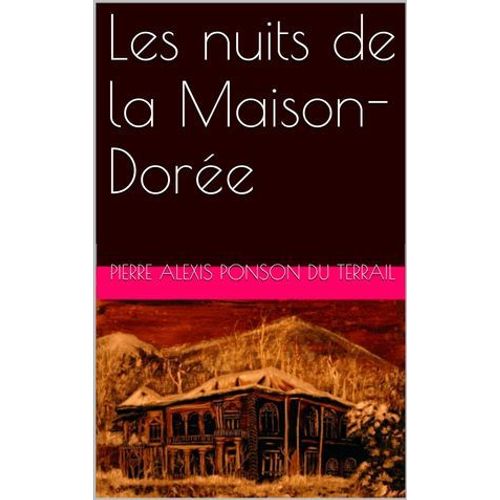 Les Nuits De La Maison-Dorée