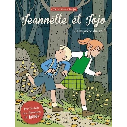 Jeannette Et Jojo Tome 1 - Le Mystère Du Poilu