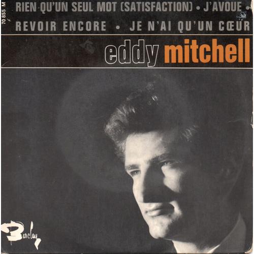 Eddy Mitchell "Rien Qu'un Seul Mot (Satisfaction)" Vinyle 45 T 17 Cm - Ep - Barclay N° 70855 -