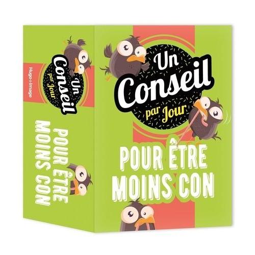 Un Conseil Pour Être Moins Con Par Jour