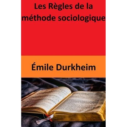 Les Règles De La Méthode Sociologique