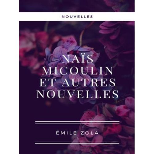 Naïs Micoulin Et Autres Nouvelles