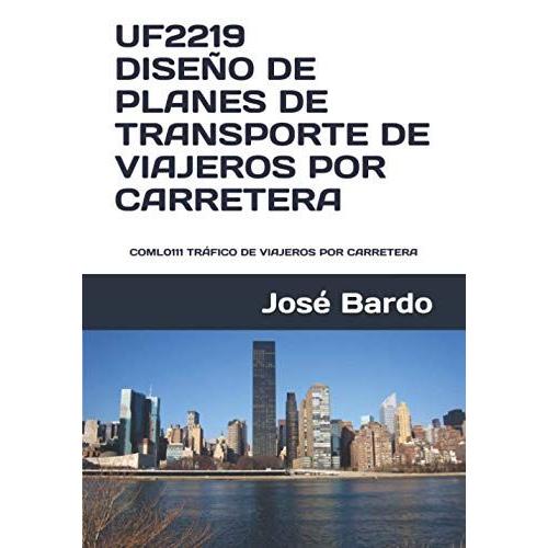 Uf2219 Diseño De Planes De Transporte De Viajeros Por Carretera: Coml0111 Tráfico De Viajeros Por Carretera