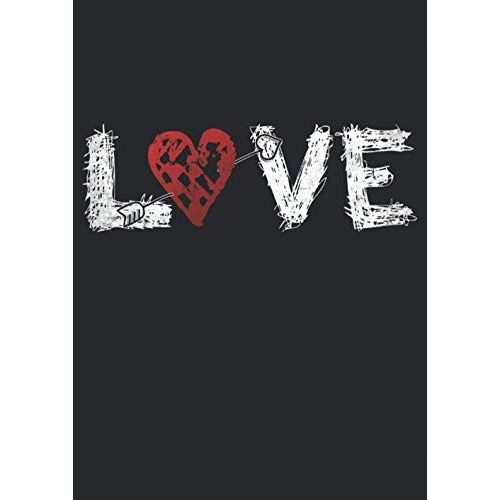 Love - Liebesherz: Notizbuch | Notebook | Liniert, Din A4 (21 X 29,7 Cm), 120 Seiten, Creme-Farbenes Papier, Glaenzendes Cover