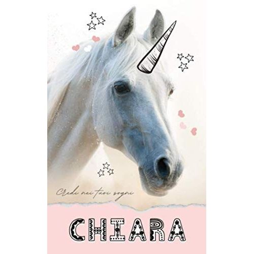 Chiara: Diario Unicorno Personalizzato Con Nome Per Figlia | Regalo Di Compleanno Per Chiara | 90 Pagine A Righe, Piccolo Formato A5 | Taccuino, Diario Della Gratitudine, Segreto, Diario Personale Per