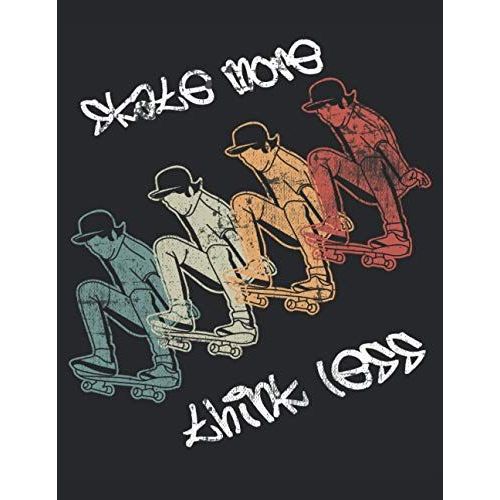 Sk8 More Think Less - Sk8 Plus Pense Moins: Carnet | Notebook | À Carreaux, 21,59x27,94 Cm (8,5"X11"), 120 Pages, Couleur Crème, Couverture Mate