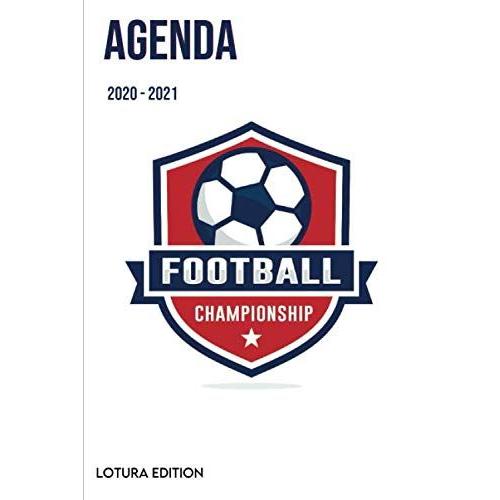 Agenda 2020 2021 | Agenda Scolaire Journalier | Football Championship | Format 15,24 X 22,86 Cm: Cahier Pour Une Année Scolaire Réussie