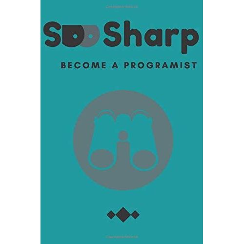 See Sharp Become A Programist Collage Ruled: Coder, Developer & Programmer Notebook/Journal - Sea Color Cover
