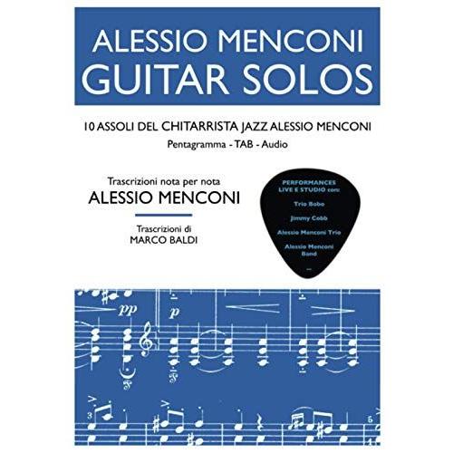 Guitar Solos: 10 Assoli Del Chitarrista Jazz Alessio Menconi