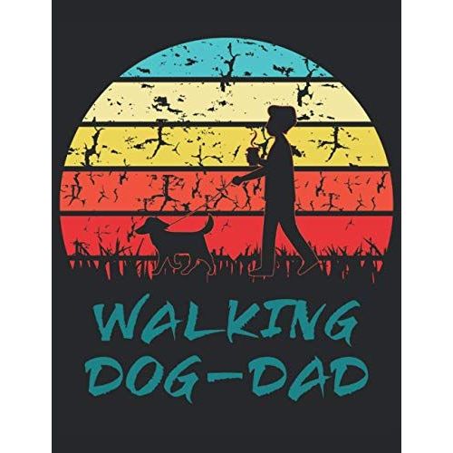 The Walking Dad - Le Papa Chien Qui Marche: Carnet | Notebook | À Carreaux, 21,59x27,94 Cm (8,5"X11"), 120 Pages, Couleur Crème, Couverture Mate