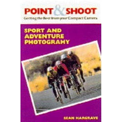 Sport And Adventure Photography (Point & Shoot)