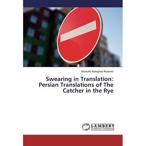 Swearing In Translation: Persian Translations Of The Catcher In The Rye