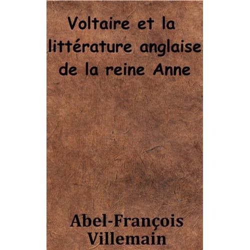 Voltaire Et La Littérature Anglaise De La Reine Anne