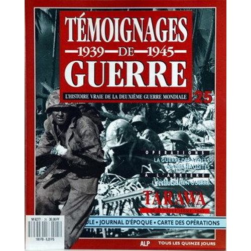 Temoignages De Guerre N°25 Du 31-12-2099