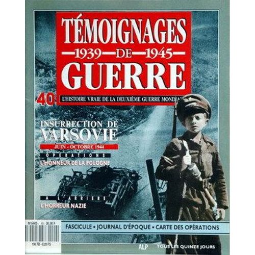 Temoignages De Guerre N°40 Du 31-12-2099