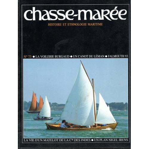 Le Chasse-Marée - Histoire Et Ethnologie Maritime - N°73 / Juin 1993