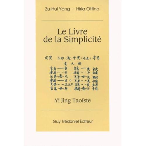 Le Livre De La Simplicite - Yi Jing Taoïste