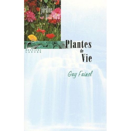 Plantes De Vie - Du Corps Et De L'esprit