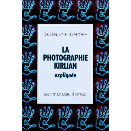 La Photographie Kirlian - Expliquée