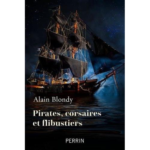 Corsaires, Pirates Et Flibustiers