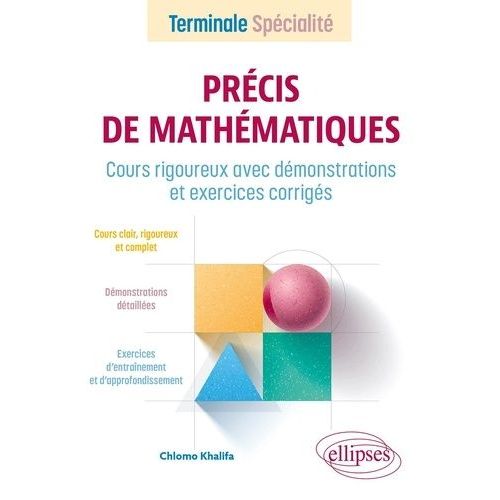 Précis De Mathématiques Tle Spécialité - Cours Rigoureux Avec Démonstrations Et Exercices Corrigés