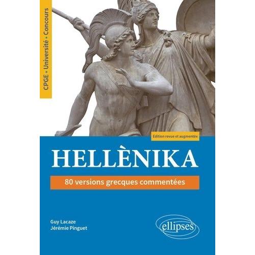 Hellènika, 80 Versions Grecques Commentées - Cpge - Université. Concours