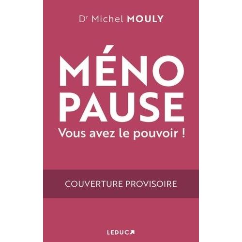 Ménopause - Vous Avez Le Pouvoir !