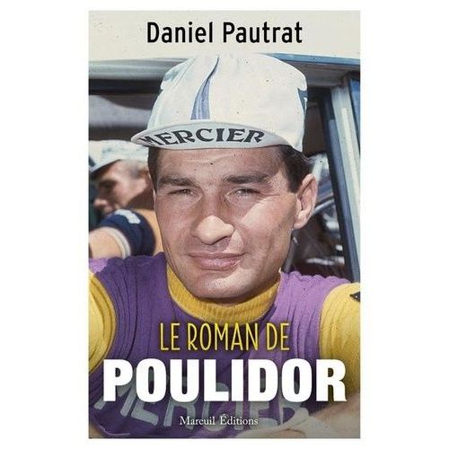 Le Roman De Raymond Poulidor