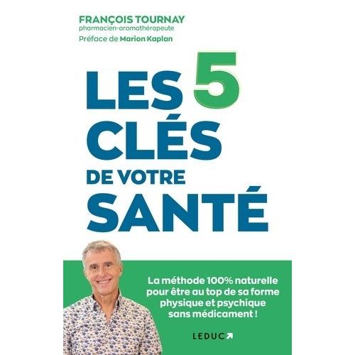 Ne Plus Jamais Être Malade ? - Les 5 Clés De Votre Santé