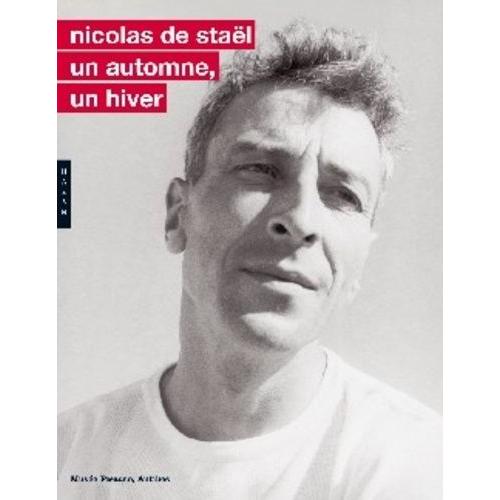 Nicolas De Staël, Un Automne, Un Hiver