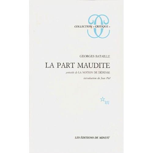 La Part Maudite - Précédé De La Notion De Dépense