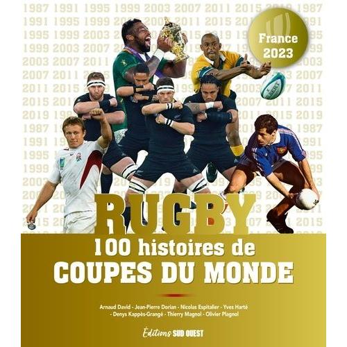 Rugby - 100 Histoires De Coupe Du Monde