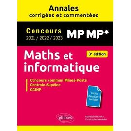 Maths Et Informatique Mp - Concours Commun 2021/2022/2023 Mines-Ponts, Centrale-Supelec, Ccinp