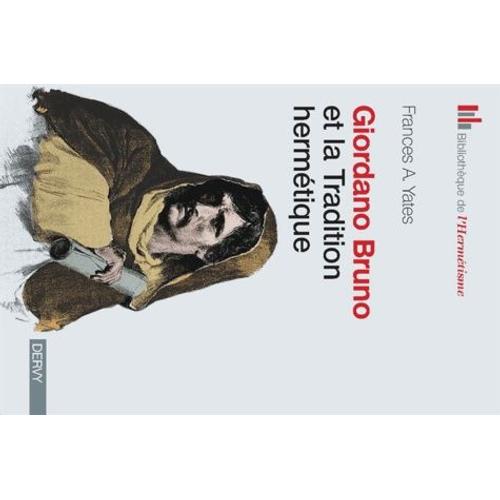 Giordano Bruno Et La Tradition Hermétique