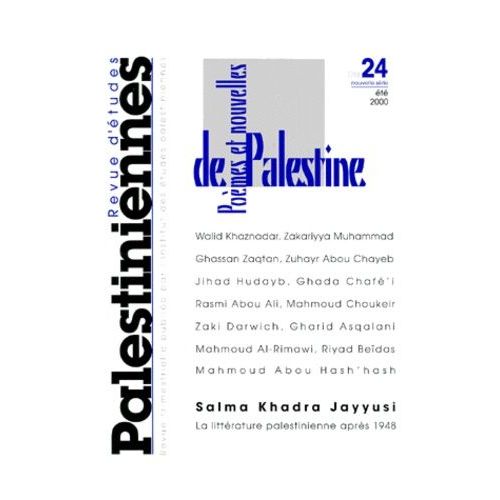 Revue D'études Palestiniennes N° 24 Été 2000 : Poèmes Et Nouvelles De Palestine
