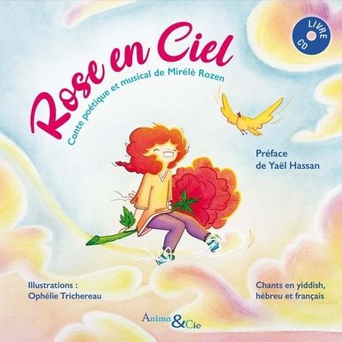 Rose En Ciel - Conte Poétique Et Musical, Chants En Yiddish, Hébreu Et Français (1 Cd Audio Mp3)