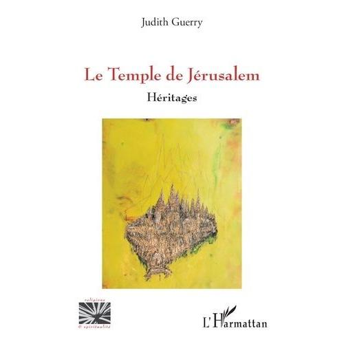 Le Temple De Jérusalem - Héritages