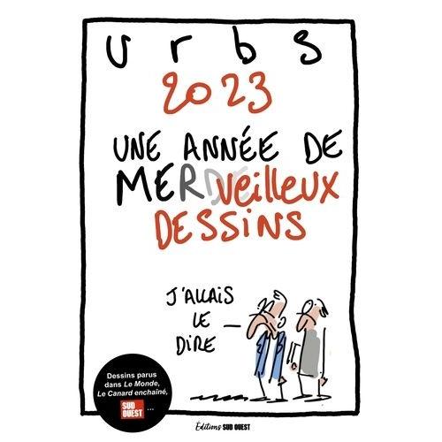 Urbs 2023 - Une Année De Mer(De)Veilleux Dessins