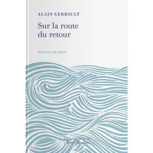 Sur La Route Du Retour - Journal De Bord