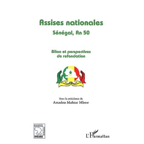 Assises Nationales - Sénégal, An 50 - Bilan Et Perspectives De Refondation