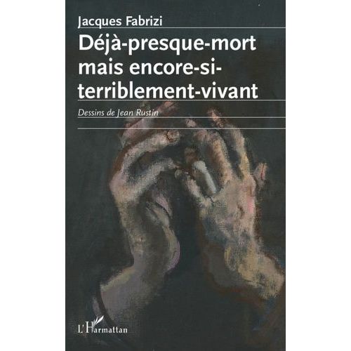 Déjà Presque-Mort Mais Encore-Si-Terriblement-Vivant