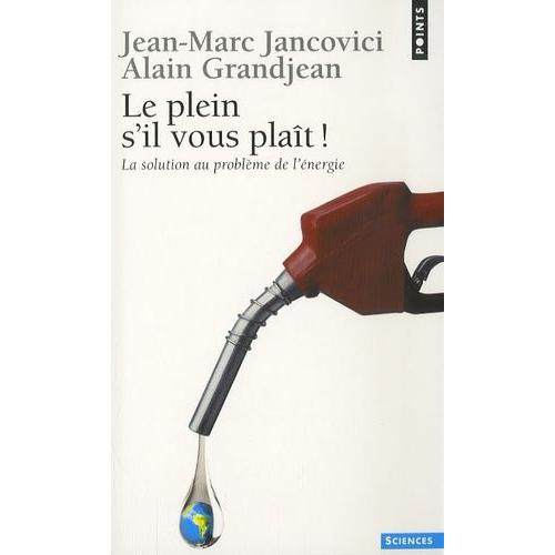 Le Plein S'il Vous Plaît ! - La Solution Au Problème De L'énergie