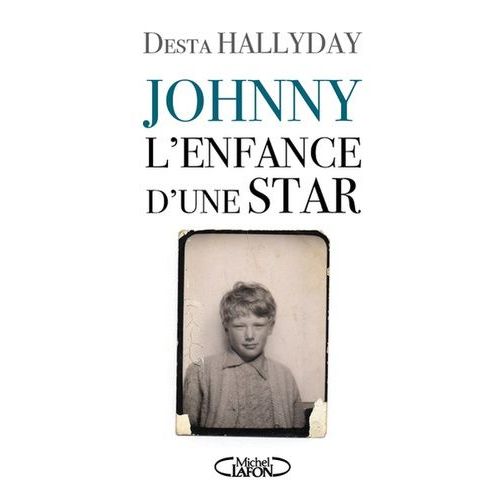 Johnny, L'enfance D'une Star