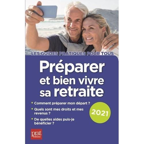 Préparer Et Bien Vivre Sa Retraite