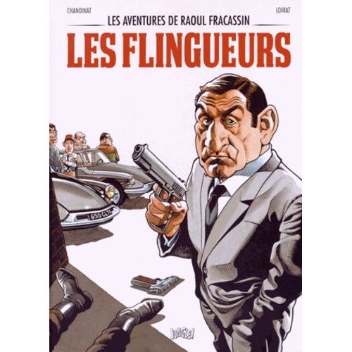 Les Aventures De Raoul Fracassin Tome 1 - Les Flingueurs