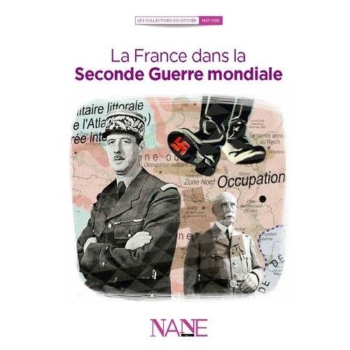 La France Dans La Seconde Guerre Mondiale